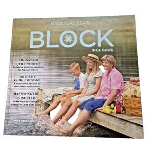 Block Idea Book Missouri Star Quilt Company Volume 8 Issue 4 Paperback